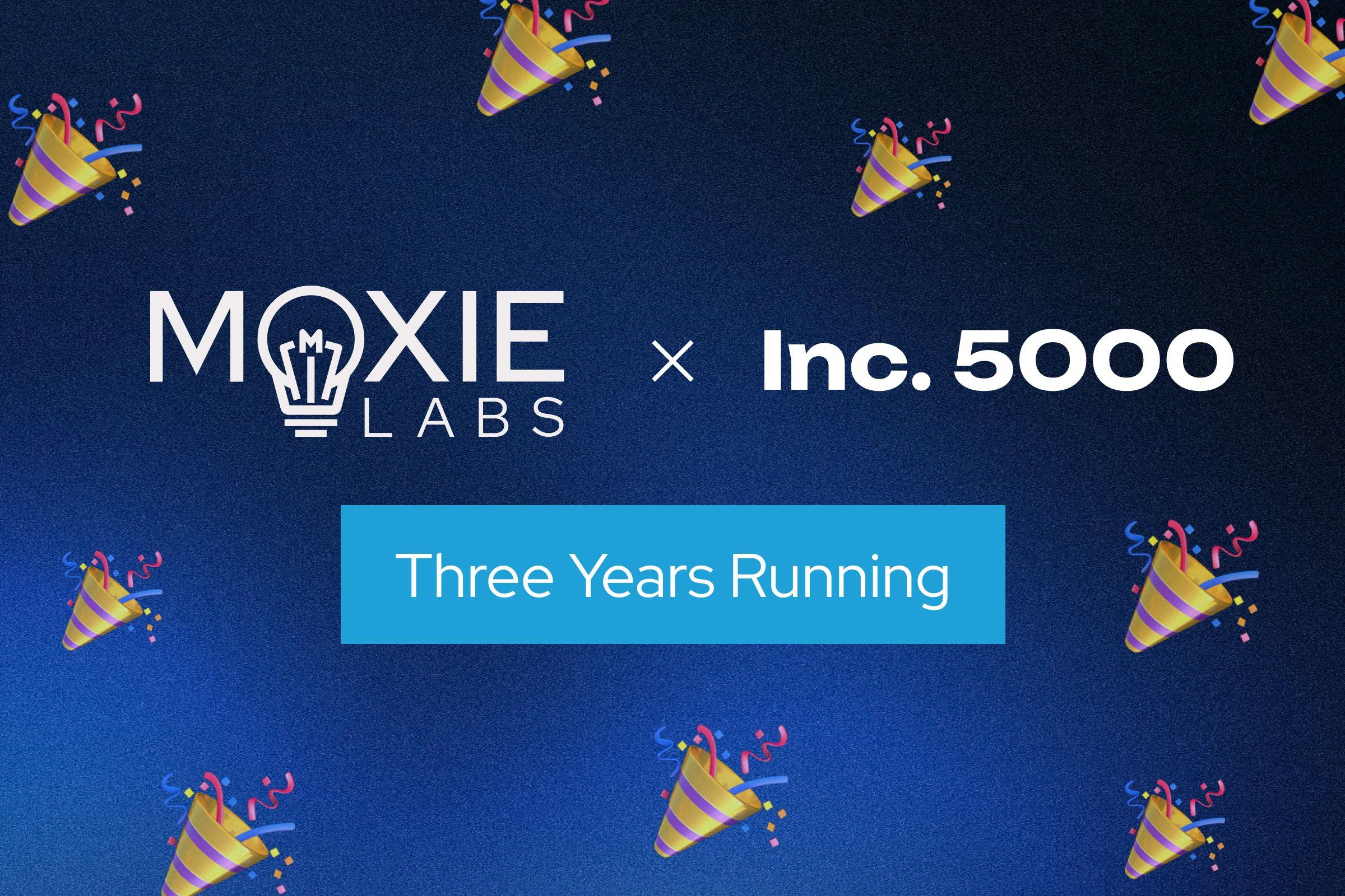Moxie Labs named to the 2026 Inc. 5000 for the third consecutive year